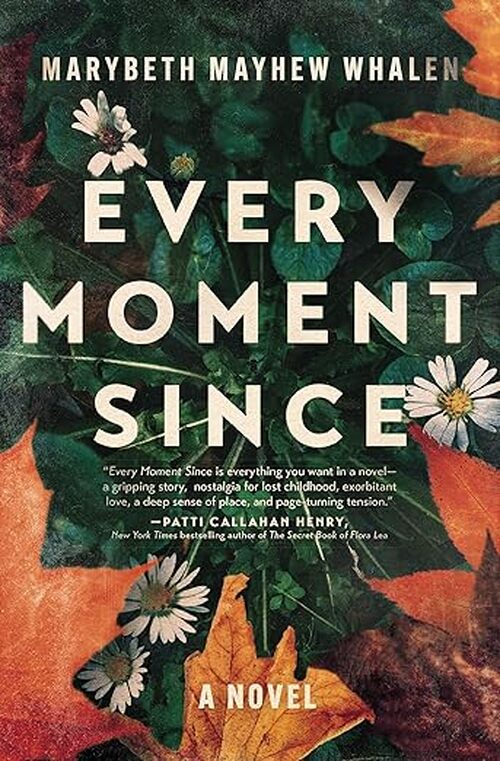 Every Moment Since by Marybeth Whalen