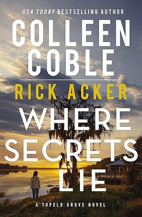 Where Secrets Lie by Colleen Coble