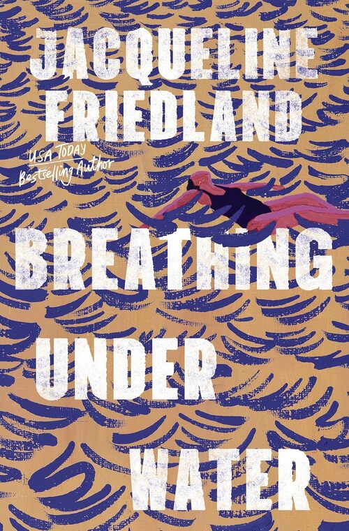 Breathing Under Water by Jacqueline Friedland