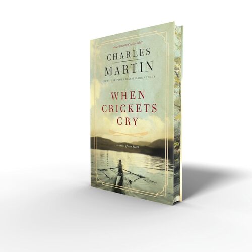 When Crickets Cry Deluxe Edition by Charles Martin