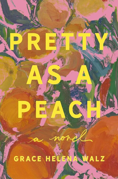 Pretty as a Peach by Grace Helena Walz