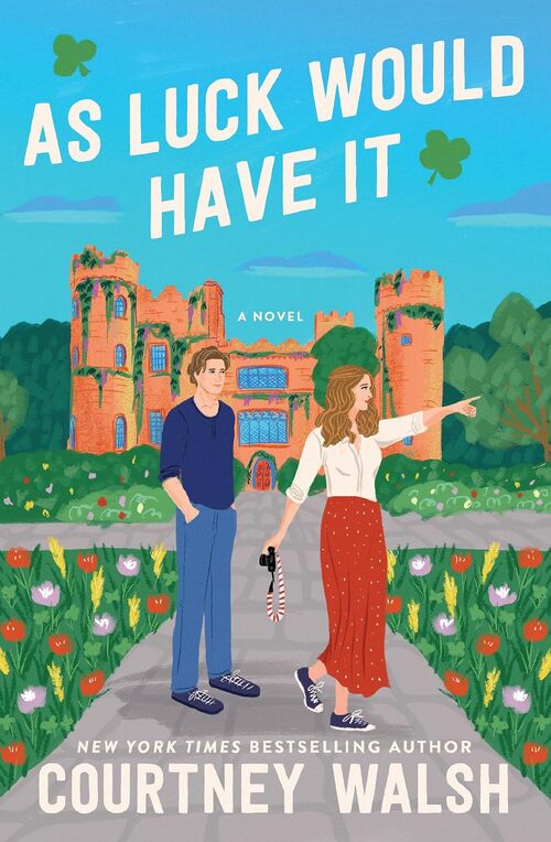 As Luck Would Have It by Courtney Walsh