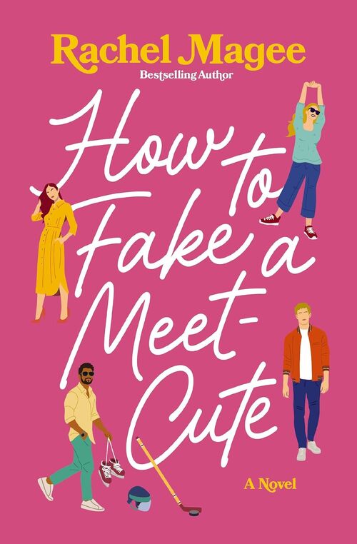 How to Fake a Meet-Cute by Rachel Magee