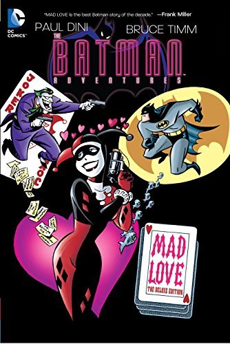 Batman Adventures: Mad Love by Paul Dini