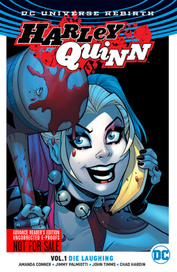 Harley Quinn Vol. 1: Die Laughing (Rebirth) by Amanda Conner