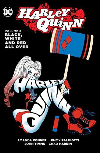 Harley Quinn Vol. 6: Black, White And Red All Over by Jimmy Palmiotti