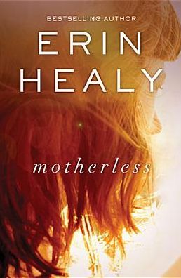 Motherless by Erin Healy