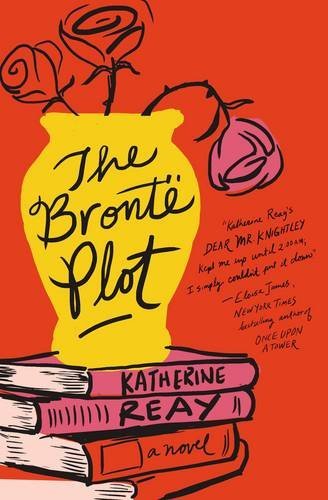 The Bront? Plot by Katherine Reay