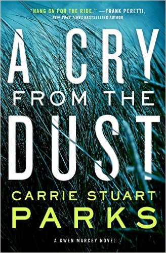 A Cry from the Dust by Carrie Stuart Parks