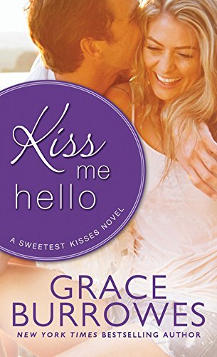 Kiss Me Hello by Grace Burrowes