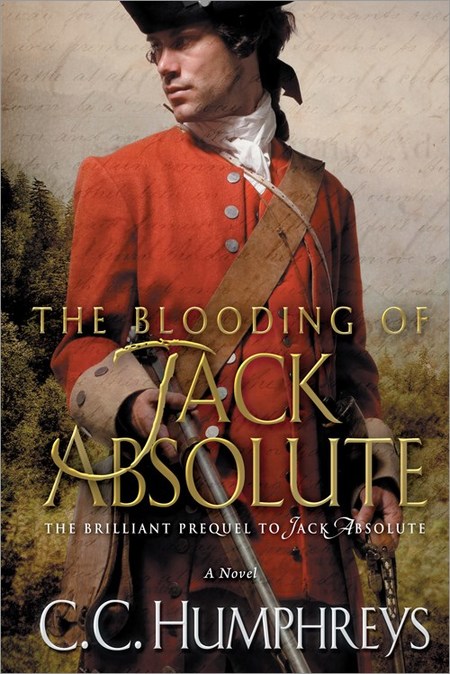 The Blooding of Jack Absolute by C.C. Humphreys