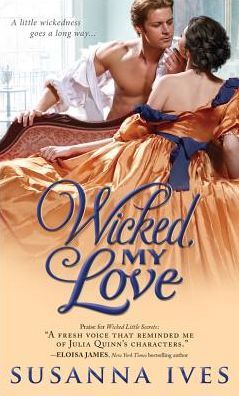 Excerpt of Wicked, My Love by Susanna Ives