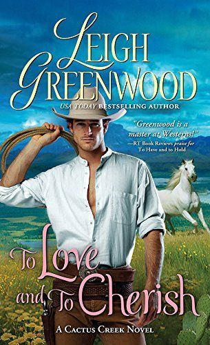 To Love And To Cherish by Leigh Greenwood