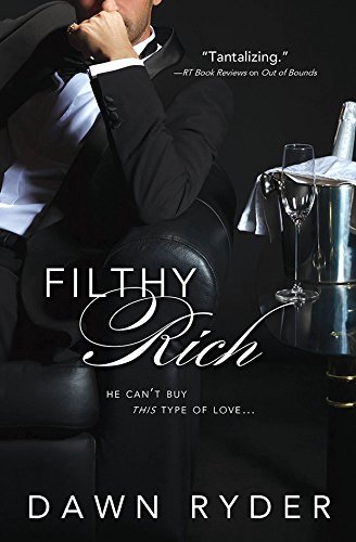 Filthy Rich by Dawn Ryder