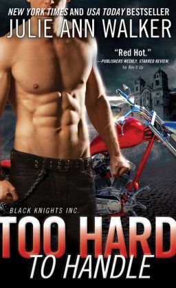Too Hard to Handle by Julie Ann Walker