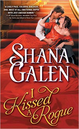 I Kissed a Rogue by Shana Galen