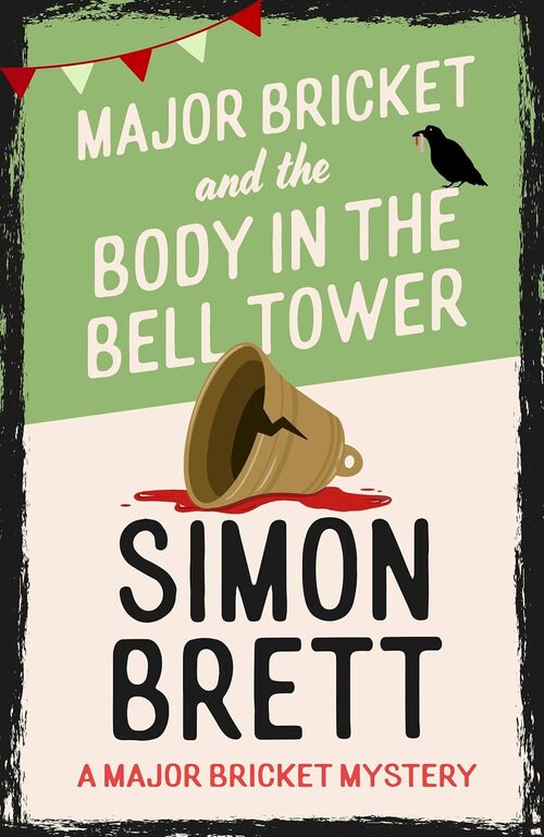 Major Bricket and the Body in the Bell Tower by Simon Brett