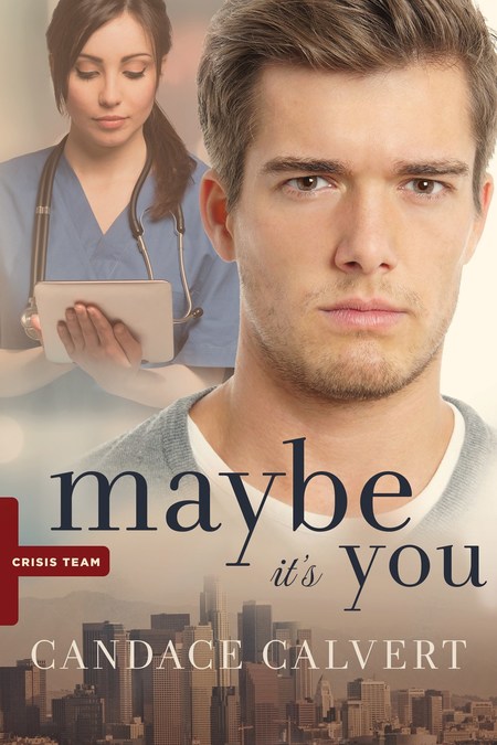 Maybe it's You by Candace Calvert