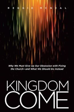Kingdom Come by Reggie McNeal
