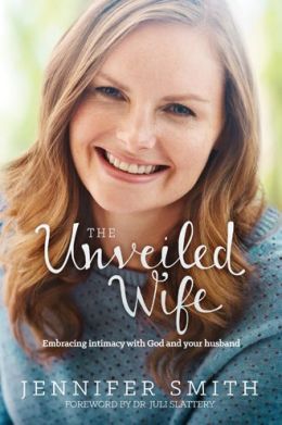 The Unveiled Wife by Jennifer Smith
