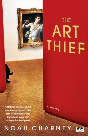 The Art Thief by Noah Charney