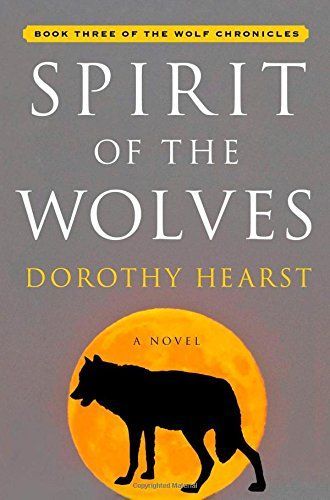Spirit Of The Wolves by Dorothy Hearst