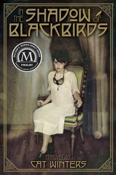 In the Shadow of Blackbirds by Cat Winters