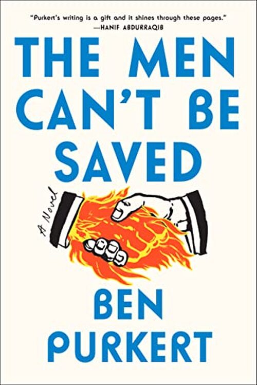 The Men Can't Be Saved by Ben Purkert