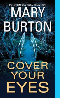 Cover Your Eyes by Mary Burton