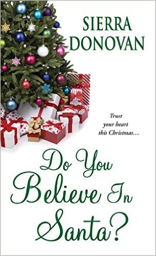 Do You Believe In Santa? by Sierra Donovan