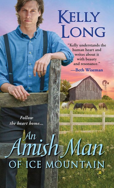 An Amish Man Of Ice Mountain by Kelly Long