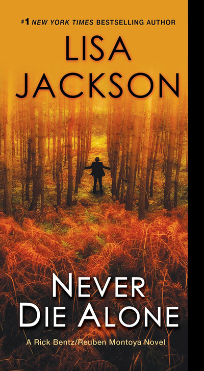 Never Die Alone by Lisa Jackson