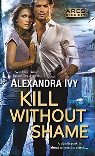 Kill Without Shame by Alexandra Ivy