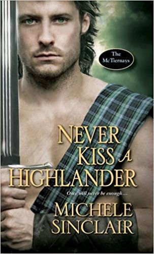 Never Kiss a Highlander by Michele Sinclair