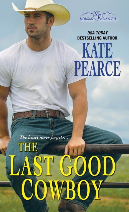 The Last Good Cowboy by Kate Pearce