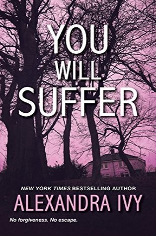 Excerpt of You Will Suffer by Alexandra Ivy