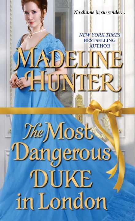 The Most Dangerous Duke in London by Madeline Hunter