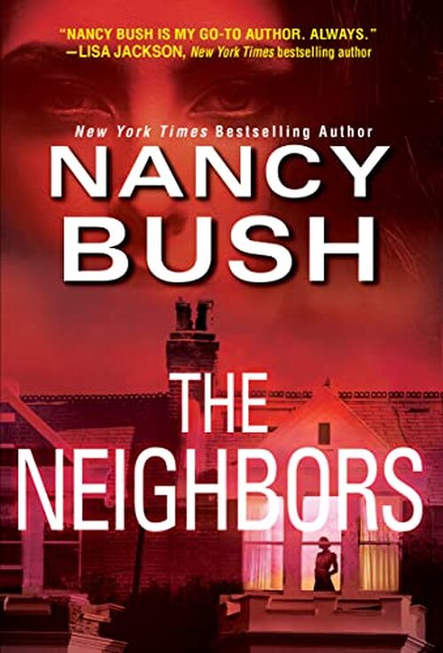 The Neighbors by Nancy Bush