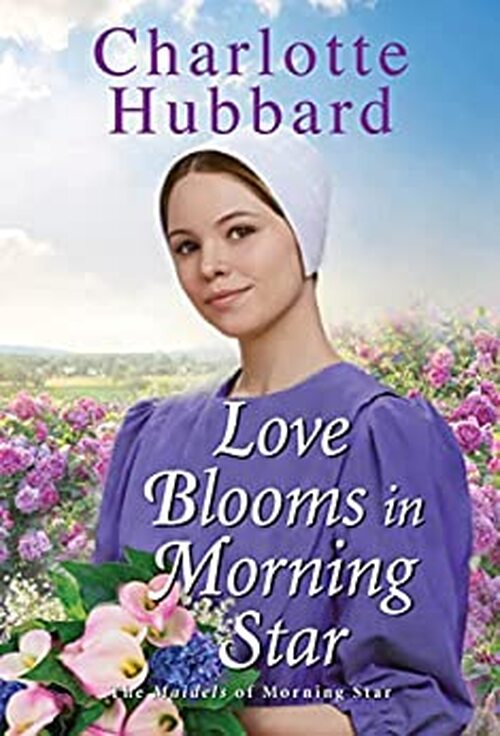 Love Blooms in Morning Star by Charlotte Hubbard