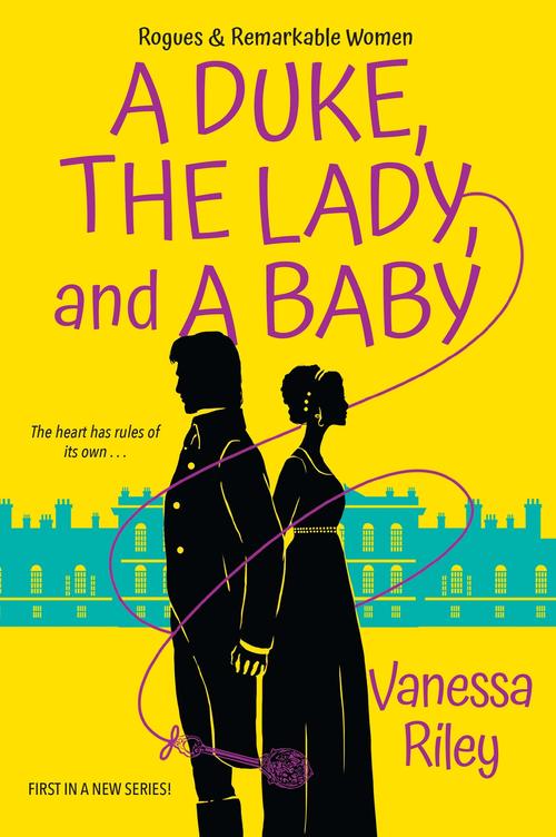 Excerpt of A Duke, the Lady, and a Baby by Vanessa Riley