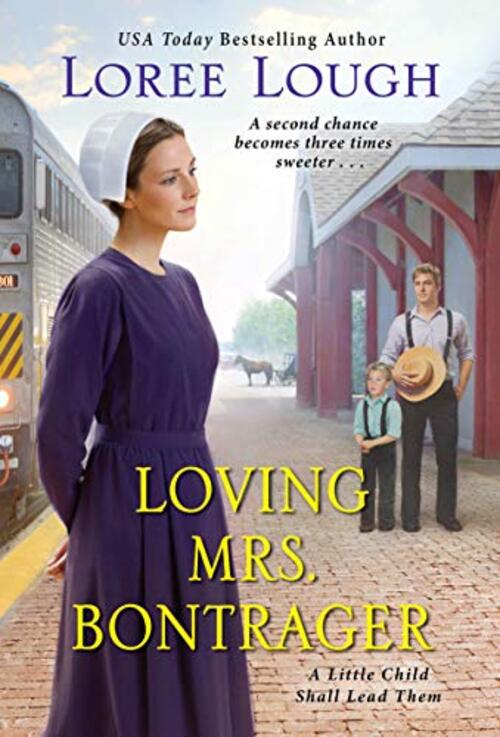 Loving Mrs. Bontrager by Loree Lough