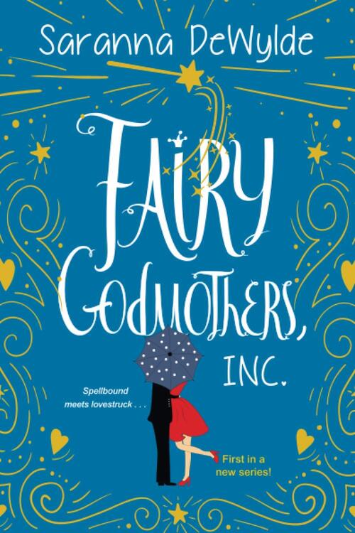 Fairy Godmothers, Inc. by Saranna DeWylde