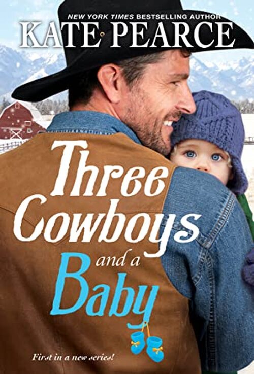 Three Cowboys and a Baby by Kate Pearce