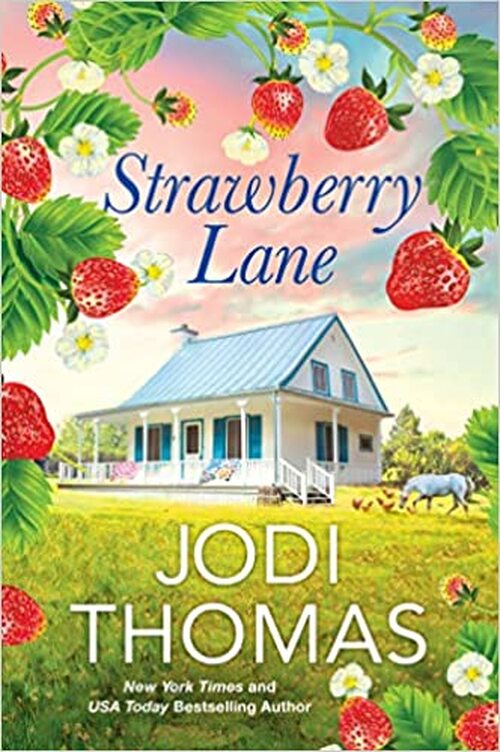 Excerpt of Strawberry Lane by Jodi Thomas