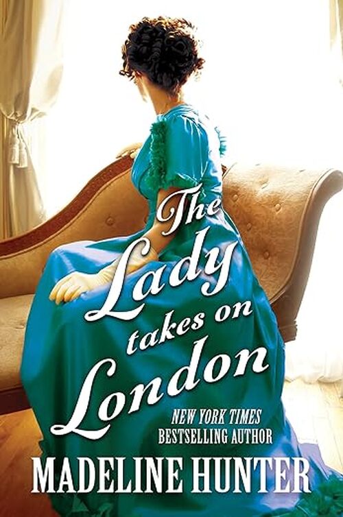 The Lady Takes on London by Madeline Hunter