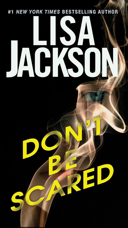 Don't Be Scared by Lisa Jackson