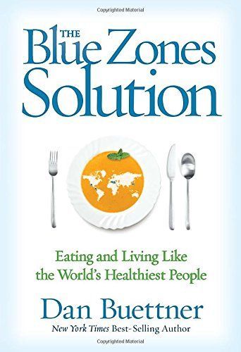 The Blue Zones Solution by Dan Buettner