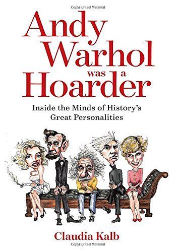 Andy Warhol Was a Hoarder by Claudia Kalb