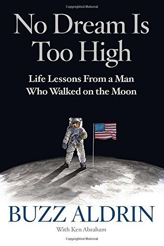 No Dream Is Too High by Buzz Aldrin