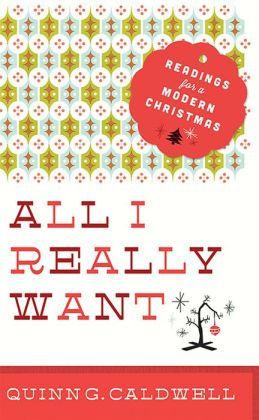 All I Really Want by Quinn G. Caldwell